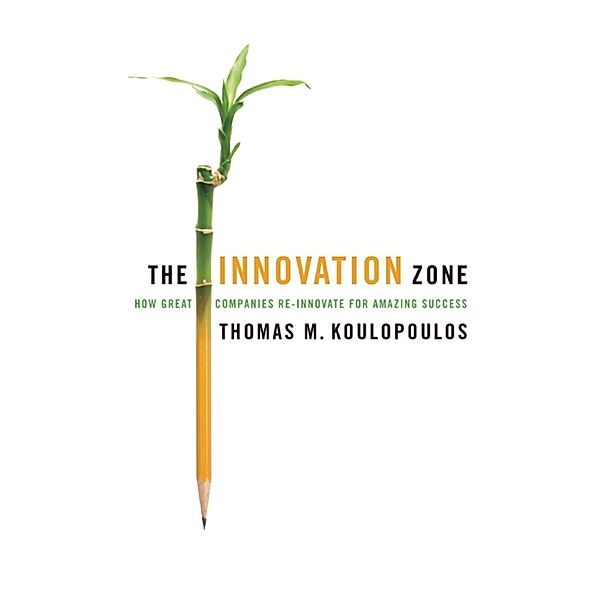 The Innovation Zone, Thomas M. Koulopoulos