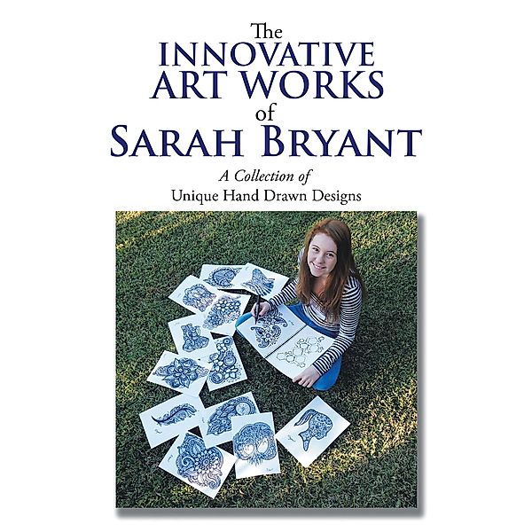 The Innovative Art Works of Sarah Bryant, Sarah Bryant