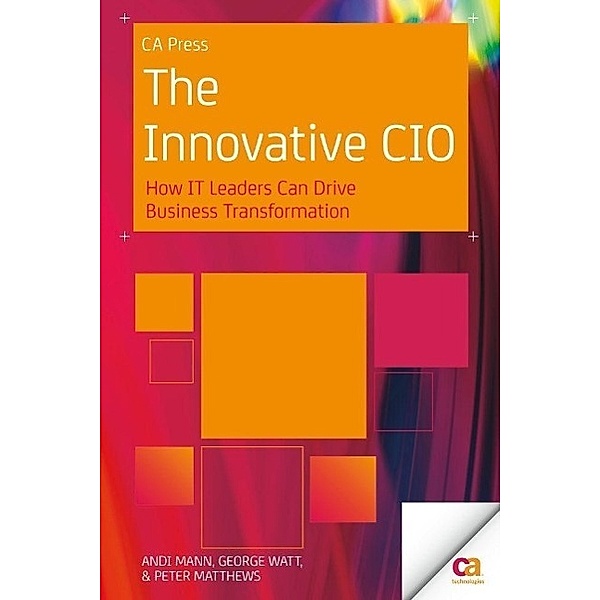 The Innovative CIO, Andi Mann, George Watt, Peter Matthews