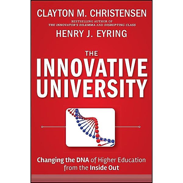 The Innovative University, Clayton M. Christensen, Henry J. Eyring