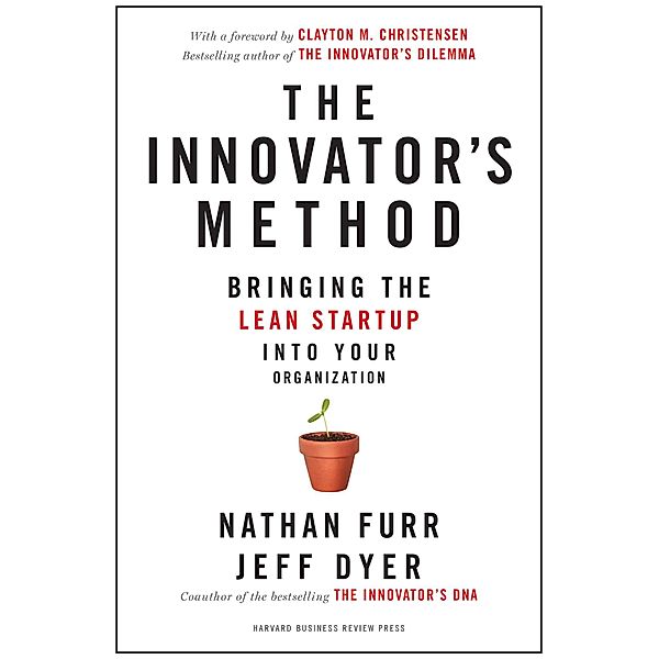 The Innovator's Method, Nathan Furr, Jeff Dyer