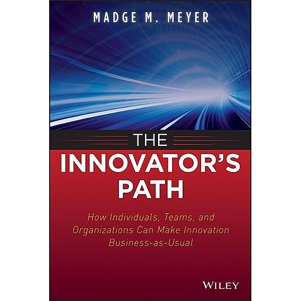 The Innovator's Path, Madge M. Meyer