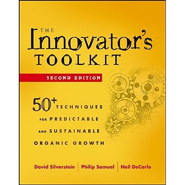 The Innovator's Toolkit, David Silverstein, Philip Samuel, Neil DeCarlo