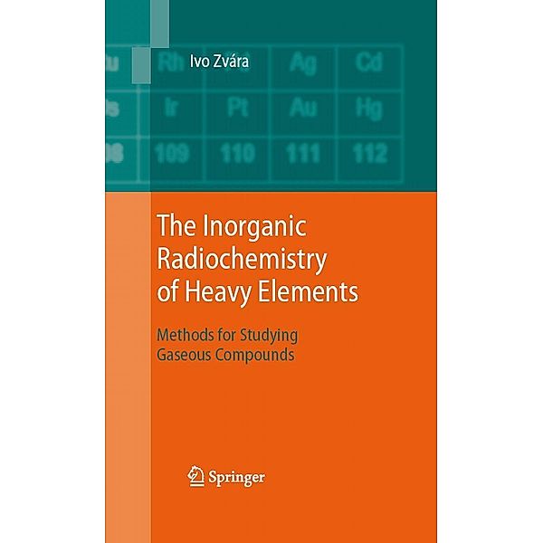 The Inorganic Radiochemistry of Heavy Elements, Ivo Zvára