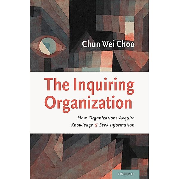 The Inquiring Organization, Chun Wei Choo