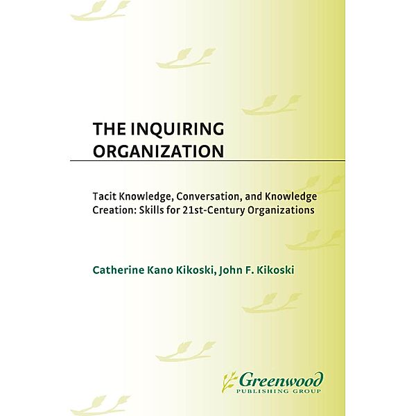 The Inquiring Organization, Catherine Kikoski, John Kikoski
