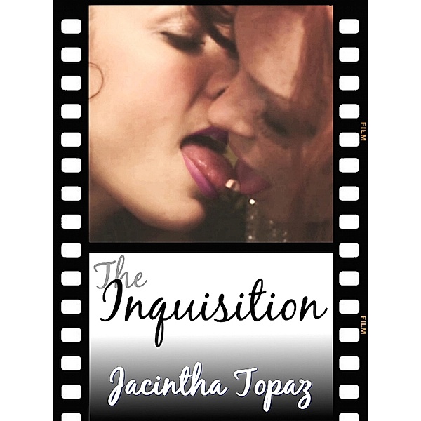 The Inquisition: A Kinky Lesbian New Adult Romance (DykeLove Quickies, #6) / DykeLove Quickies, Jacintha Topaz