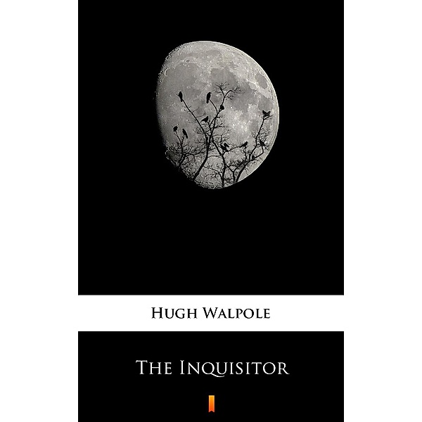 The Inquisitor, Hugh Walpole
