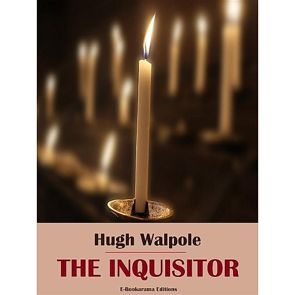 The Inquisitor, Hugh Walpole