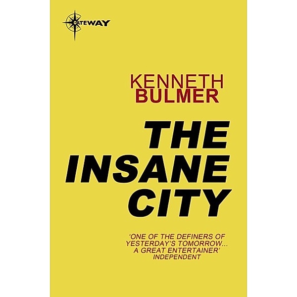 The Insane City / Gateway, Kenneth Bulmer