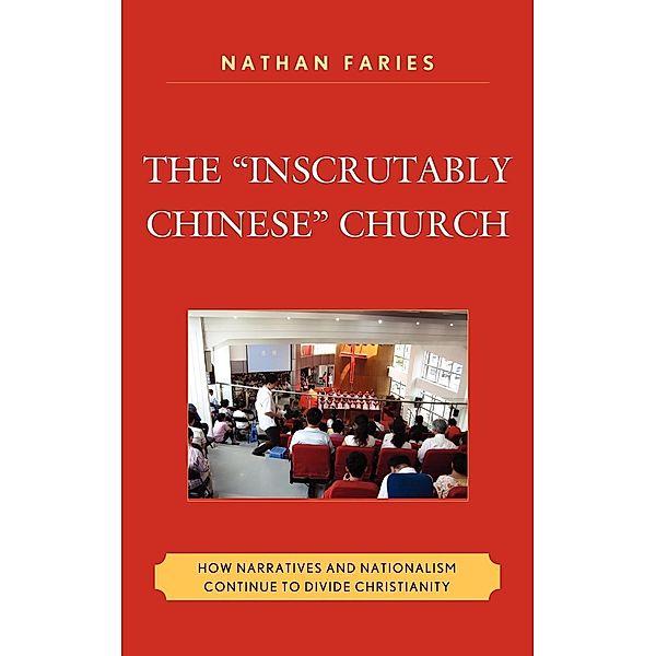 The Inscrutably Chinese Church, Nathan Faries