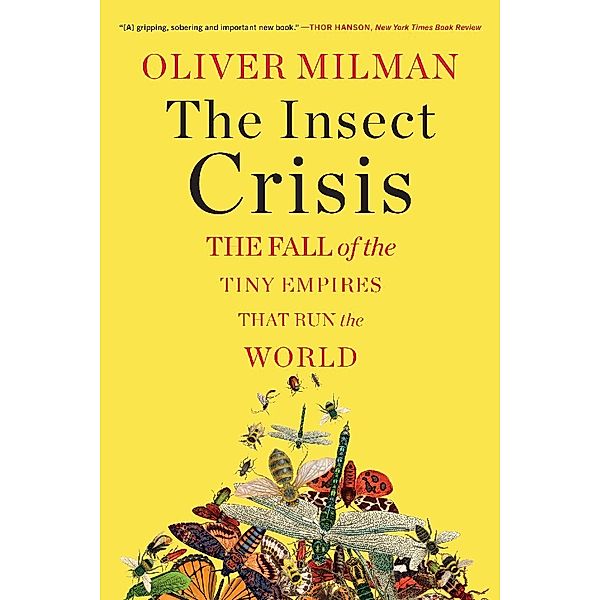 The Insect Crisis, Oliver Milman