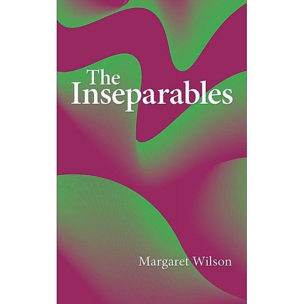 The Inseparables, Margaret Wilson