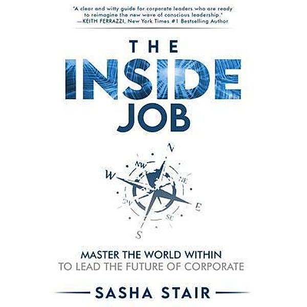 The Inside Job / Soul Excellence Publishing, Sasha Stair