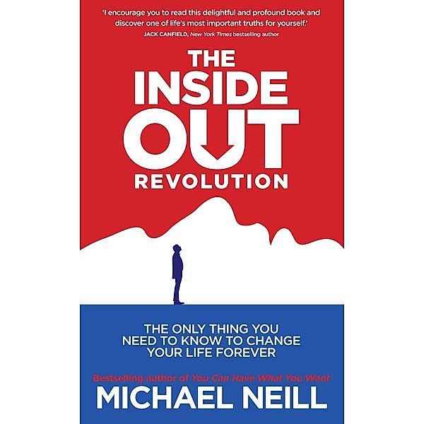 The Inside-Out Revolution, Michael Neill