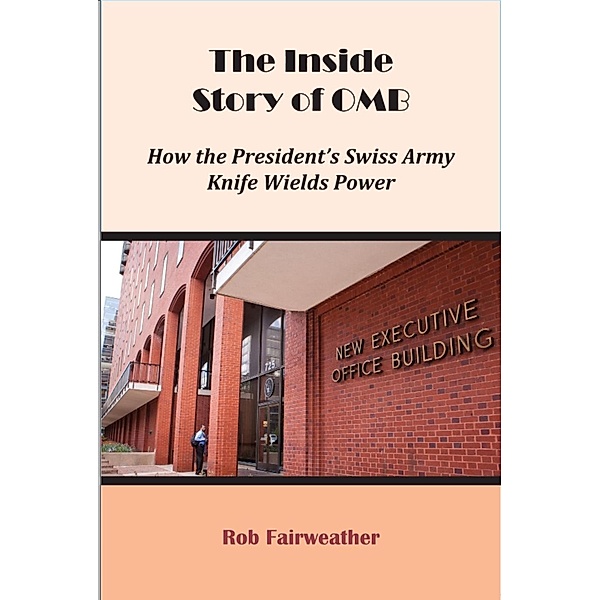 The Inside Story of OMB, Rob Fairweather