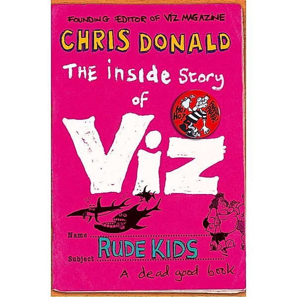 The Inside Story of Viz, Chris Donald