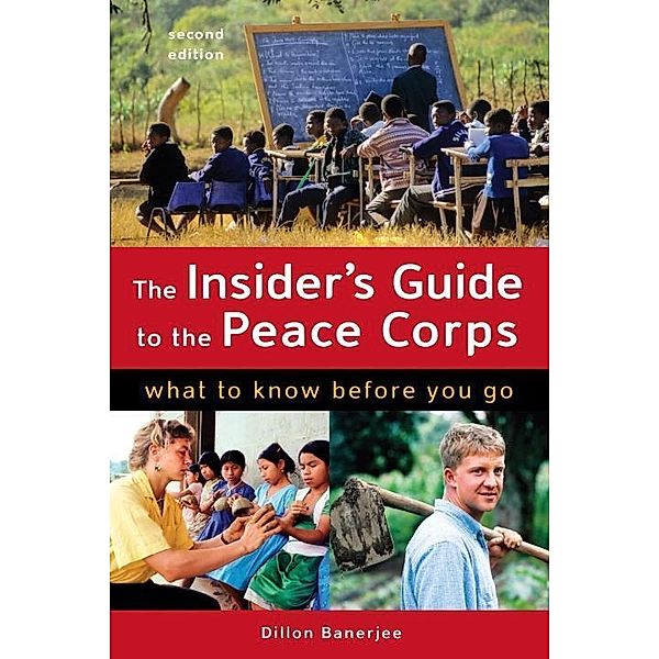 The Insider's Guide to the Peace Corps, Dillon Banerjee