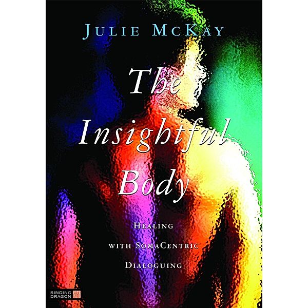 The Insightful Body, Julie Mckay