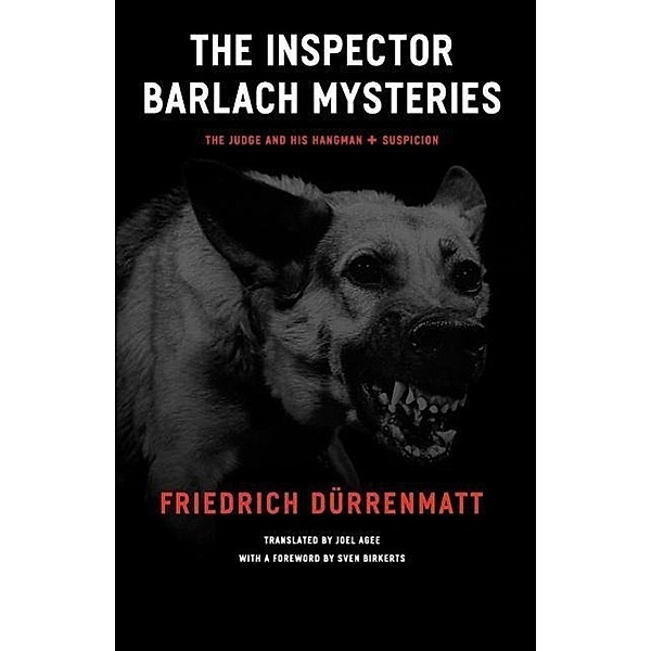 The Inspector Barlach Mysteries - The Judge and His Hangman and Suspicion, Friedrich Durrenmatt, Sven Birkerts