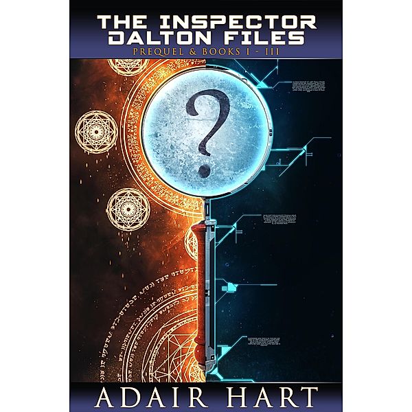 The Inspector Dalton Files Box Set: Prequel & Books I-III / The Inspector Dalton Files, Adair Hart