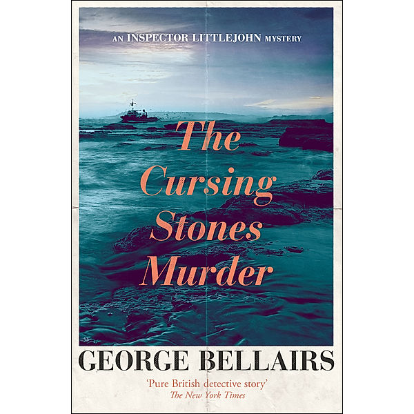 The Inspector Littlejohn Mysteries: The Cursing Stones Murder, George Bellairs