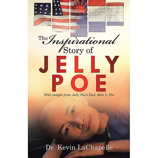 The Inspirational Story of Jelly Poe, Kevin LaChapelle