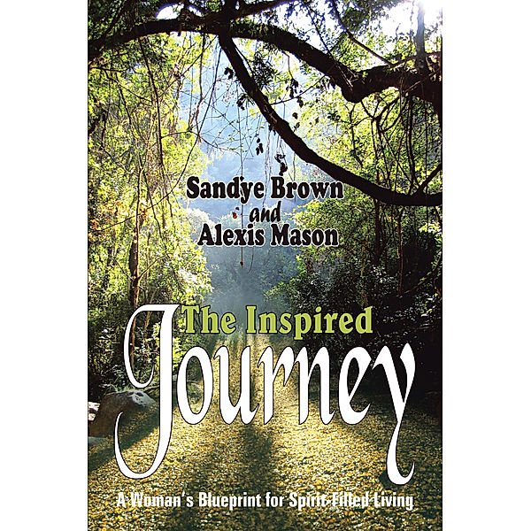 The Inspired Journey, Alexis Mason, Sandye Brown