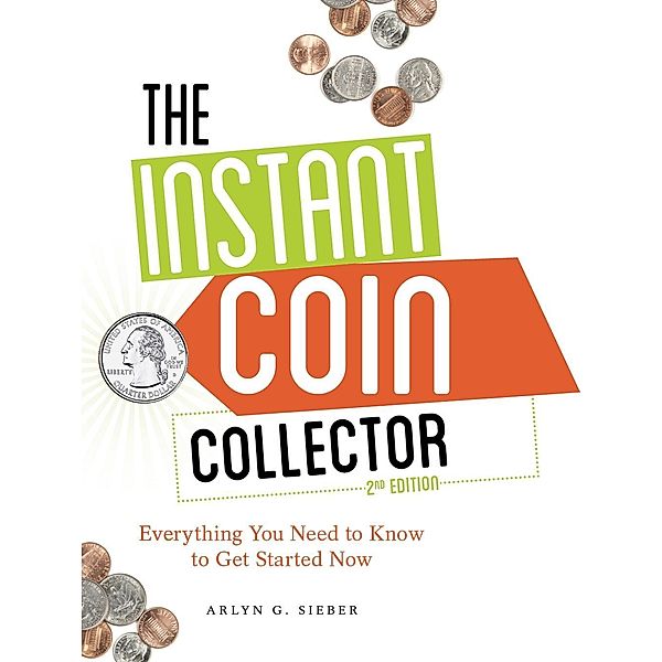 The Instant Coin Collector, Arlyn Sieber