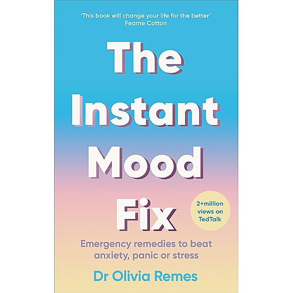 The Instant Mood Fix, Olivia Remes