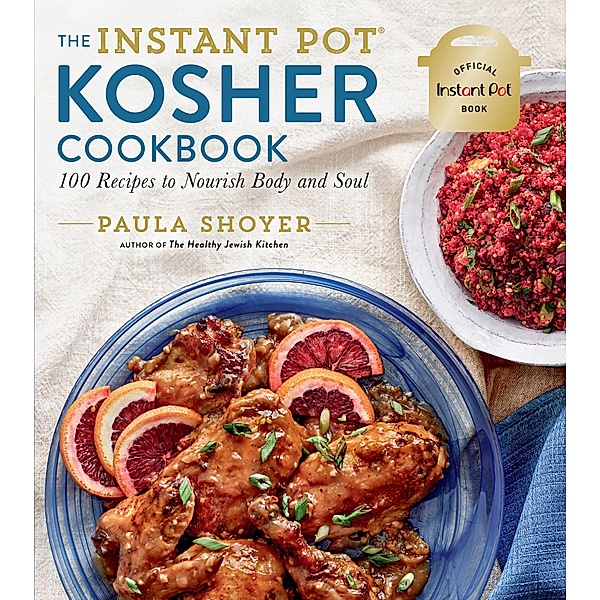 The Instant Pot® Kosher Cookbook, Paula Shoyer