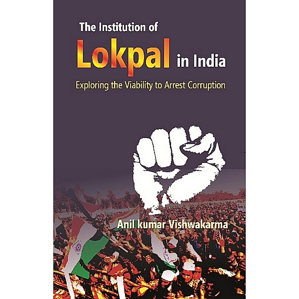 The Institution of Lokpal in India, Anil Kumar Ishwakarma