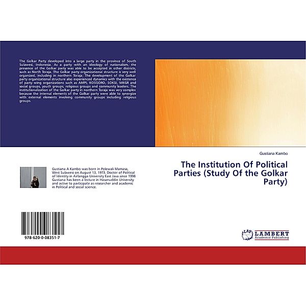 The Institution Of Political Parties (Study Of the Golkar Party), Gustiana Kambo