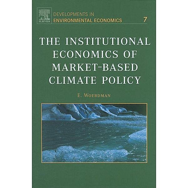 The Institutional Economics of Market-Based Climate Policy, E. Woerdman