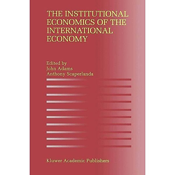 The Institutional Economics of the International Economy