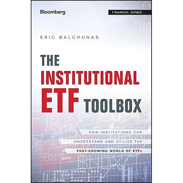 The Institutional ETF Toolbox / Bloomberg Professional, Eric Balchunas
