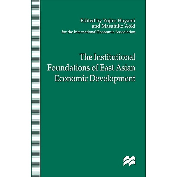 The Institutional Foundations of East Asian Economic Development / International Economic Association Series, Y. Hayami, M. Aoki