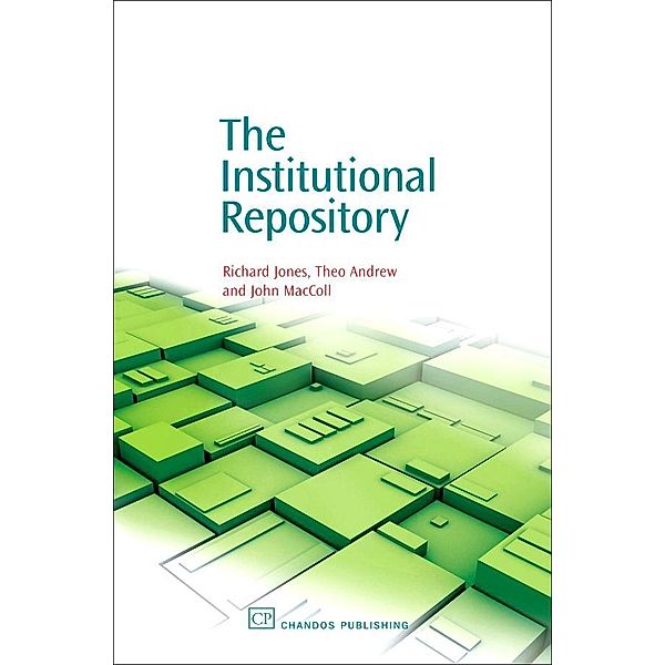 The Institutional Repository, Richard E. Jones, Theo Andrew, John MacColl