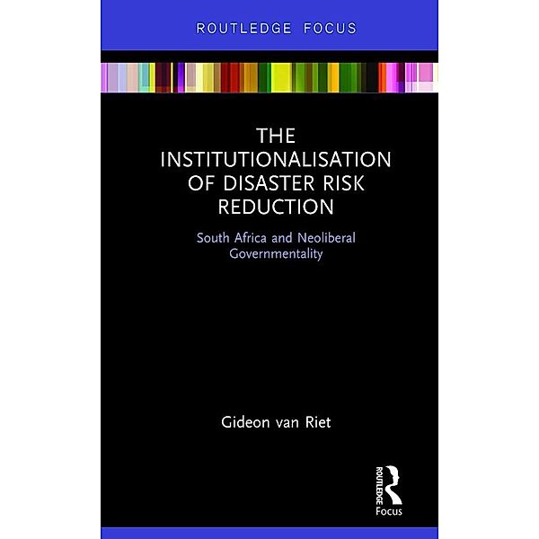 The Institutionalisation of Disaster Risk Reduction, Gideon Van Riet