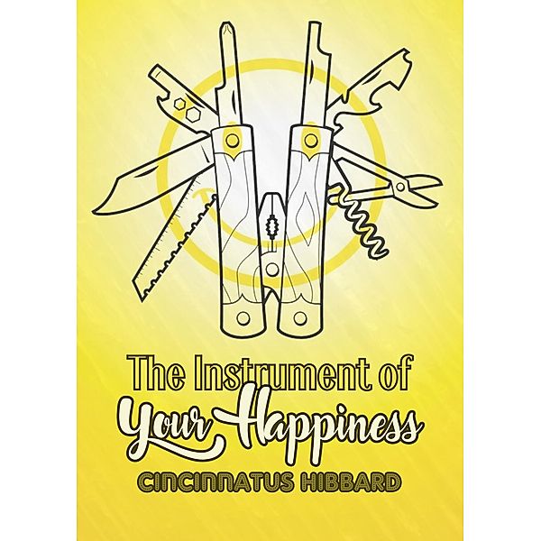 The Instrument of Your Happiness, Cincinnatus Hibbard