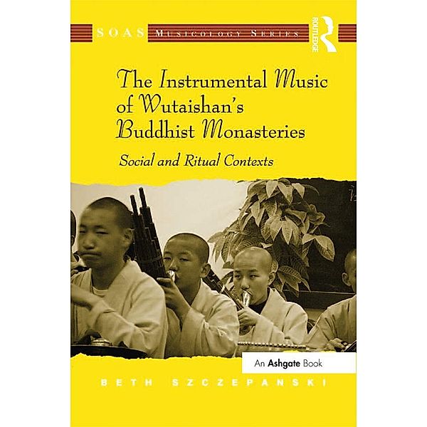 The Instrumental Music of Wutaishan's Buddhist Monasteries, Beth Szczepanski