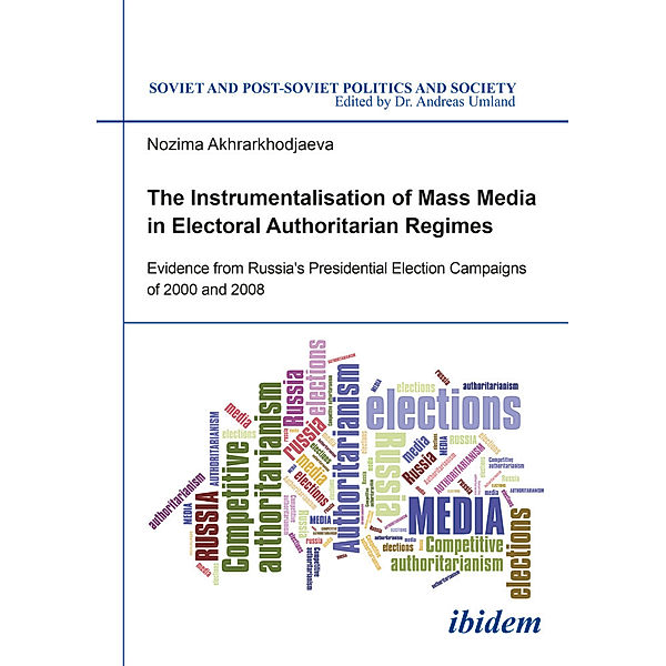The Instrumentalisation of Mass Media in Electoral Authoritarian Regimes, Nozima Akhrarkhodjaeva