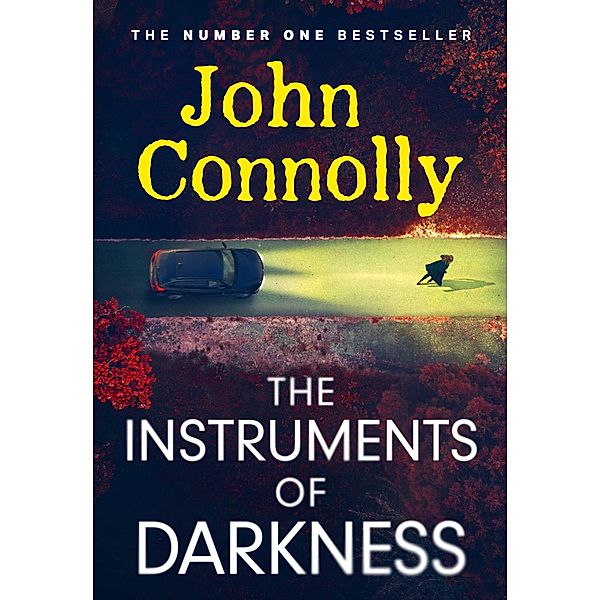 The Instruments of Darkness / Charlie Parker Bd.21, John Connolly