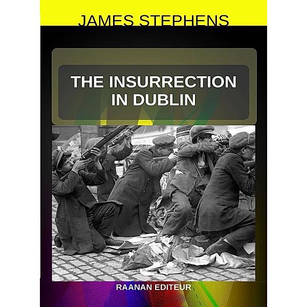 The Insurrection in Dublin, James Stephens