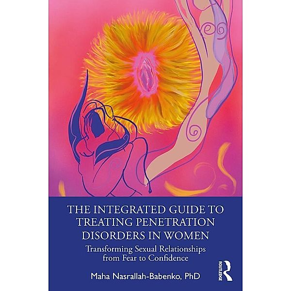 The Integrated Guide to Treating Penetration Disorders in Women, Maha Nasrallah-Babenko