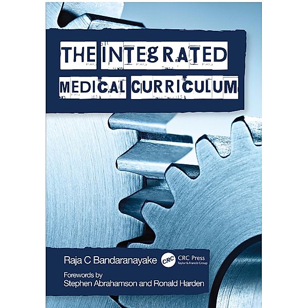 The Integrated Medical Curriculum, Raja C. Bandaranayake