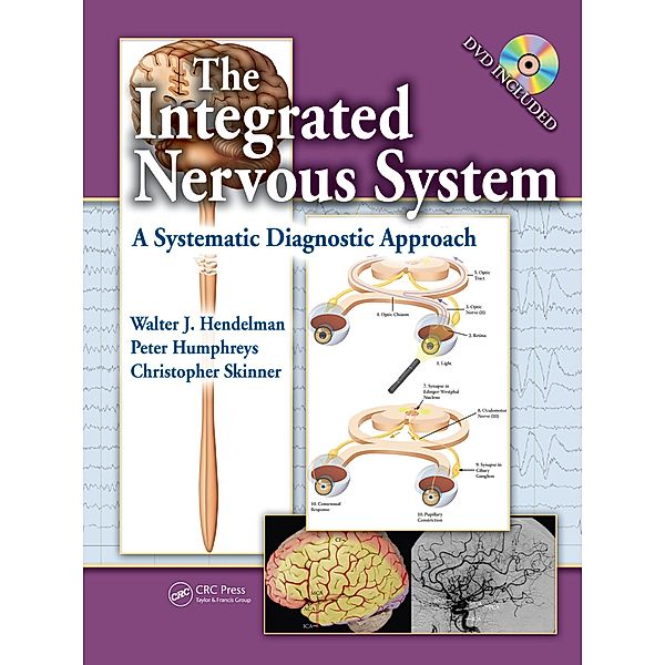 The Integrated Nervous System, Peter Humphreys, Christopher R. Skinner, Walter J. Hendelman
