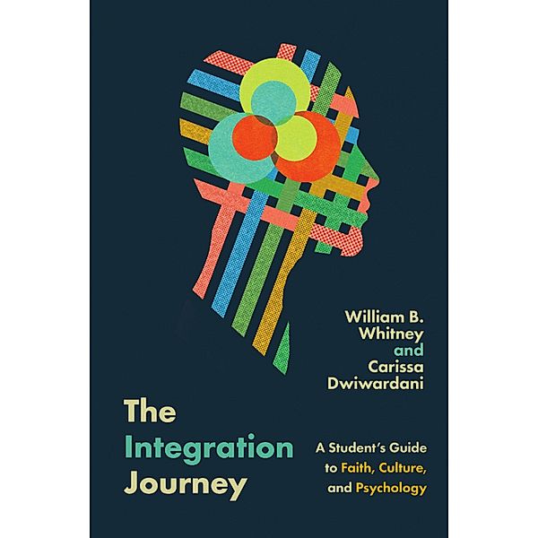 The Integration Journey, William B. Whitney, Carissa Dwiwardani