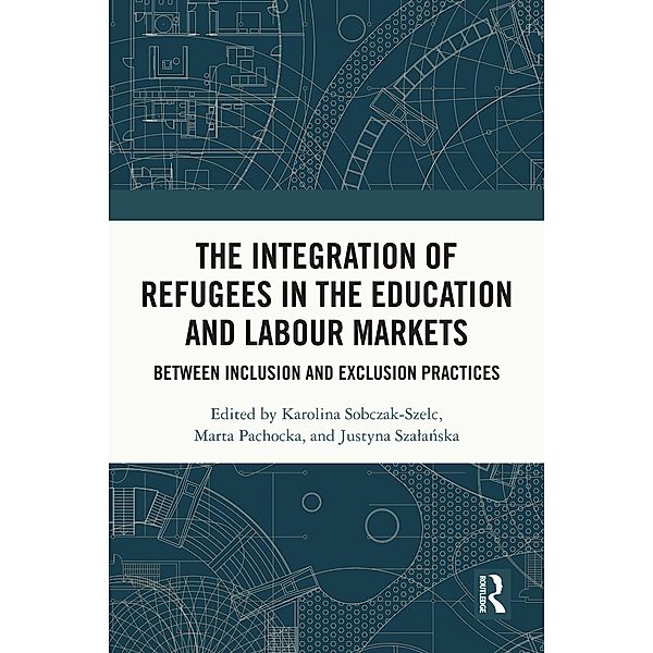 The Integration of Refugees in the Education and Labour Markets