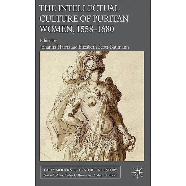 The Intellectual Culture of Puritan Women, 1558-1680